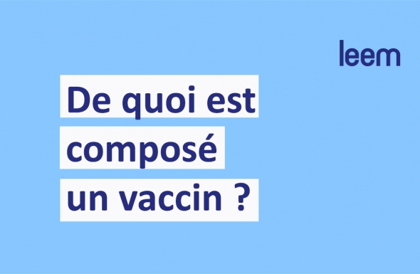 Vidéo - La composition d'un vaccin